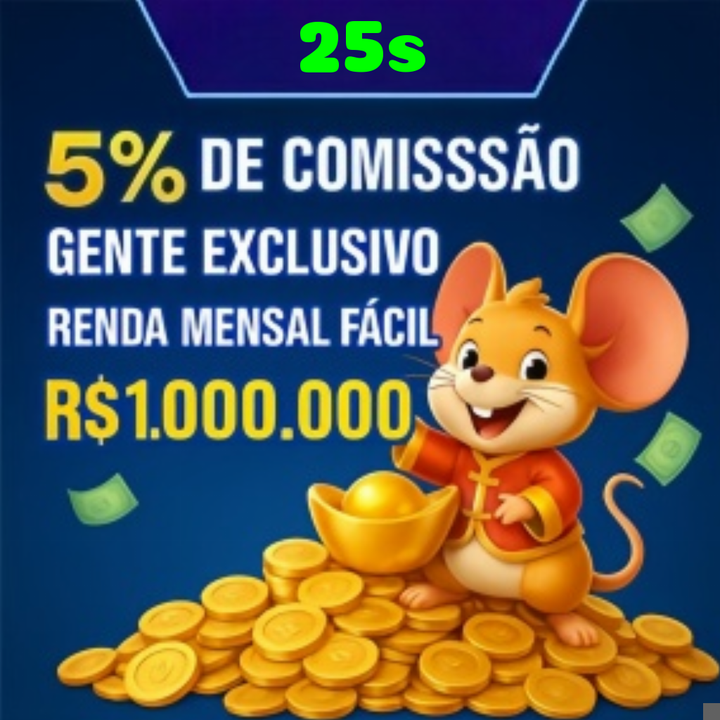 25s Ganhe R$ 100,00 Gratis